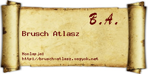 Brusch Atlasz névjegykártya